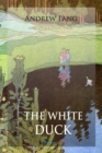 The White Duck and Other Fairy Tales - eBook