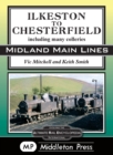 Ilkeston To Chesterfield : including many colleries - Book