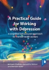 A Practical Guide to Working with Depression - eBook