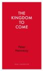 The Kingdom to Come : Thoughts on the Union before and after the Scottish Independence Referendum - Book