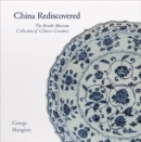 China Rediscovered : The Benaki Museum Collection of Chinese Ceramics - Book