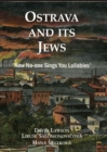 Ostrava and its Jews : `Now no-one sings you lullabies' - Book