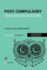 Post Compulsory Teacher Educators: Connecting Professionals - Book