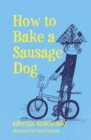 How to Bake a Sausage Dog - eBook