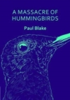 A Massacre of Hummingbirds : Thumbprint Pocket Book - Book