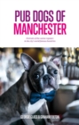 Pub Dogs of Manchester - Book