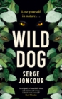 Wild Dog: Sinister and savage psychological thriller - Book