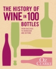 The History of Wine in 100 Bottles - eBook