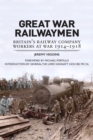 Great War Railwaymen : Britain's Railway Company Workers at War 1914-1918 - eBook