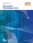 Pearson BTEC Level 3 in Information Technology: Unit 1 - Book