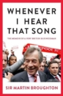 Whenever I Hear That Song : The memoir of a very British businessman - Book