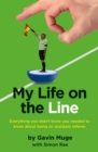 MY LIFE ON THE LINE : Everything you didn't know you needed to know about being an assistant referee - eBook