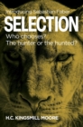 SELECTION : Who chooses? The hunter or the hunted? - eBook