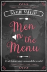 Men on the Menu : 75 Delicious Dates Around the World - eBook