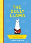 The Dolly Llama : Words of Wisdom from a Spiritual Animal - Book