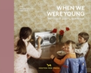 When We Were Young : Memories of Growing Up in Britain - Book