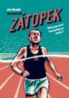 Zatopek : When you can’t keep going, go faster! - Book