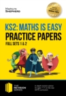 KS2 Maths is Easy: Practice Papers - Full Sets of KS2 Maths Sample Papers and the Full Marking Criteria - Achieve 100% - Book