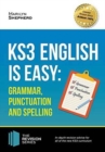 KS3: English is Easy - Grammar, Punctuation and Spelling. Complete Guidance for the New KS3 Curriculum. Achieve 100% - Book