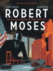 Robert Moses : The Master Builder of New York City - Book