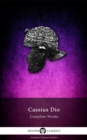 Delphi Complete Works of Cassius Dio (Illustrated) - eBook