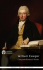 Delphi Complete Poetical Works of William Cowper (Illustrated) - eBook