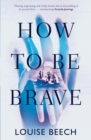 How To Be Brave - eBook
