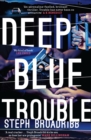 Deep Blue Trouble - Book