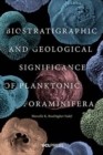 Biostratigraphic and Geological Significance of Planktonic Foraminifera - Book