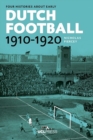 Four Histories About Early Dutch Football, 1910-1920 : Constructing Discourses - Book