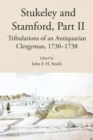Stukeley and Stamford, Part II : Tribulations of an Antiquarian Clergyman, 1730-1738 - Book