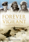 Forever Vigilant : Naval 8/208 Squadron RAF - A Centenary of Service from 1916-2016 - Book