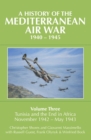 A History of the Mediterranean Air War, 1940-1945 : Volume Three: Tunisia and the End in Africa, November 1942-1943 - eBook