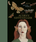 Awake in the Dream World : The Art of Audrey Niffenegger - Book