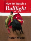 How to Watch a Bullfight - eBook