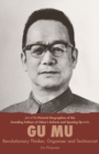 Gu Mu : Revolutionary Thinker, Organiser and Technocrat - Book