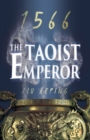 The 1566 Series (Book 1) : The Taoist Emperor - Book
