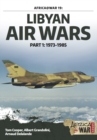 Libyan Air Wars : Part 1: 1973-1985 - eBook