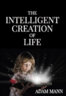 The Intelligent Creation of Life - eBook