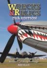 Wrecks & Relics 25th Edition : The indispensable guide to Britain's aviation heritage - Book