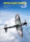 British Secret Projects 3 : Fighters 1935-1950 - Book