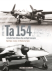 Focke-Wulf Ta 154 : Luftwaffe Reich Defence Day and Night Interceptor - Book