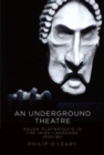 An Underground Theatre : Major Playwrights in the Irish Language 1930-80 - Book