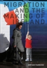 Migration and the Making of Ireland - Book