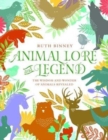 Animal Lore and Legend : The Wisdom and Wonder of Animals Revealed - Book