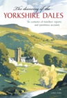 The Discovery of the Yorkshire Dales : Six centuries of travellers' reports and eyewitness accounts - Book