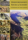 Herefordshire's Rocks and Scenery : A Geology of the County - Book