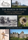 The March of Ewyas : The Story of Longtown Castle and the de Lacy Dynasty - Book