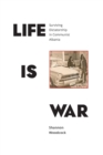 Life is War : Surviving Dictatorship in Communist Albania - eBook