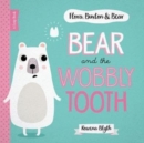 Bear and the Wobbly Tooth - Book